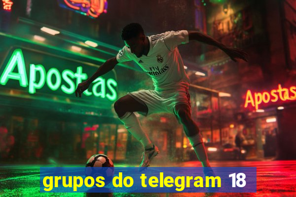 grupos do telegram 18